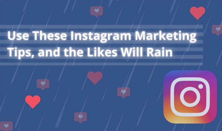 Use These Instagram Marketing Tips, and the Likes Will Rain