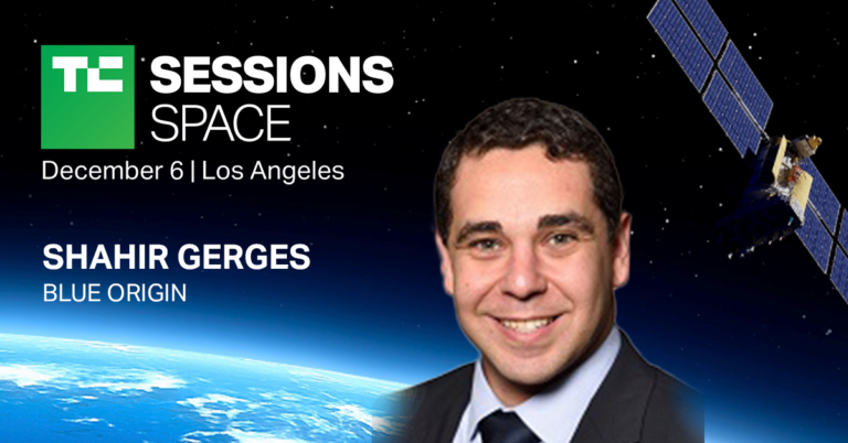Blue Origin’s Shahir Gerges discusses a post-ISS orbital economy at TC Sessions: Space • TechCrunch