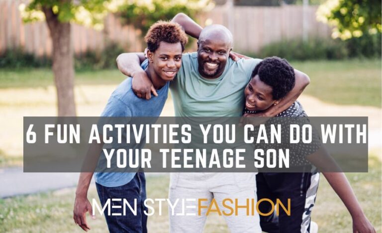 6 Fun Activities You Can Do With Your Teenage Son