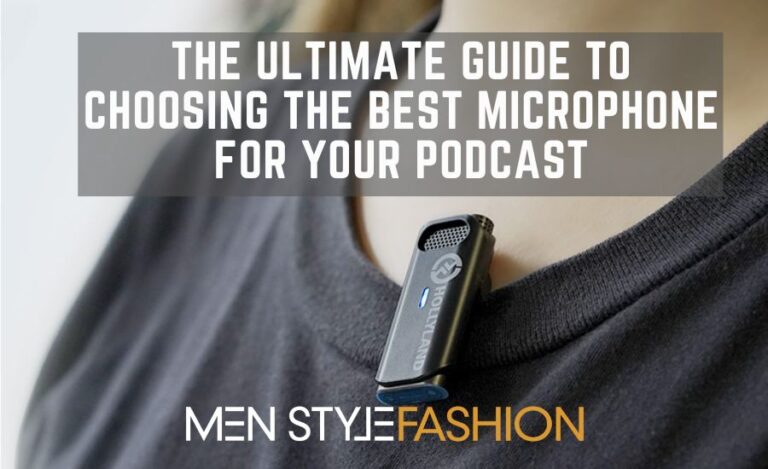 The Ultimate Guide to Choosing the Best Microphone for Your Podcast